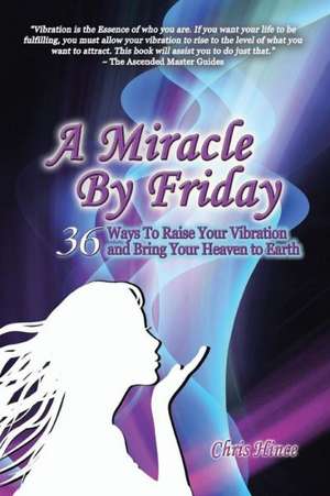 A Miracle by Friday de Chris Hince