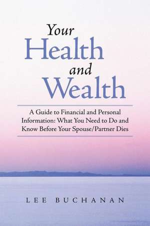 Your Health and Wealth de Lee Buchanan