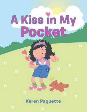 A Kiss in My Pocket de Karen Paquette