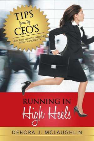 Running in High Heels de Debora J. McLaughlin