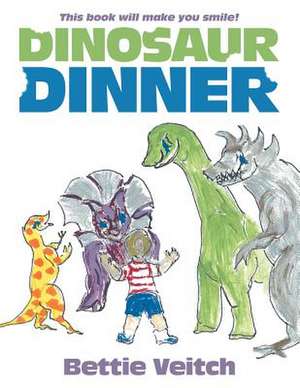 Dinosaur Dinner de Bettie Veitch