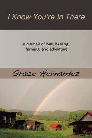 I Know You're in There de Grace Hernandez