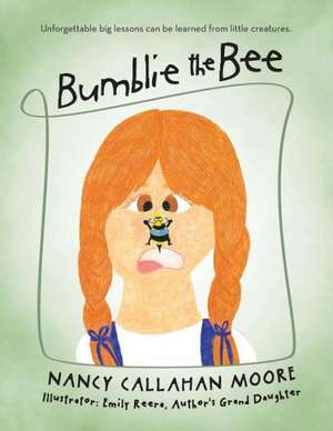 Bumblie the Bee de Nancy Callahan Moore