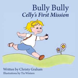 Bully Bully de Christy Graham