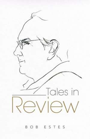 Tales in Review de Bob Estes