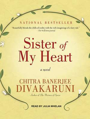 Sister of My Heart de Chitra Banerjee Divakaruni