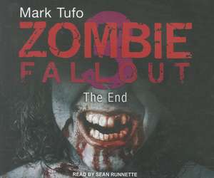 Zombie Fallout 3: The End de Mark Tufo