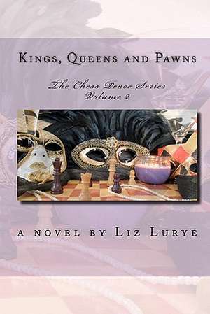 Kings, Queens and Pawns de Liz Lurye