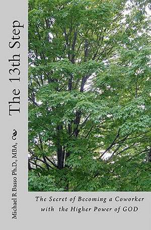 The 13th Step de Michael R. Basso Ph. D.