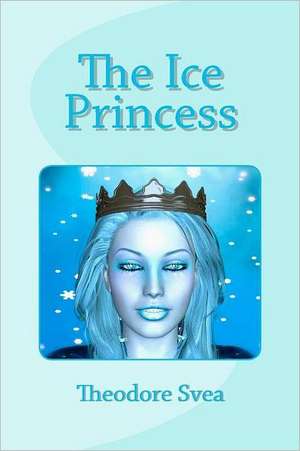 The Ice Princess de Theodore Svea