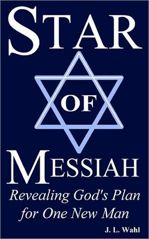 Star of Messiah de J. L. Wahl