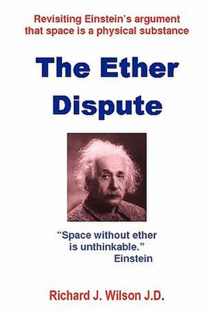 The Ether Dispute de Richard J. Wilson J. D.