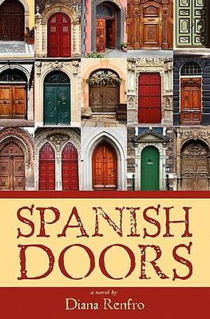 Spanish Doors de Diana Renfro