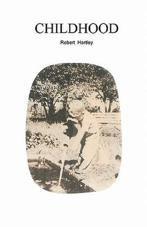 Childhood de Robert Hartley