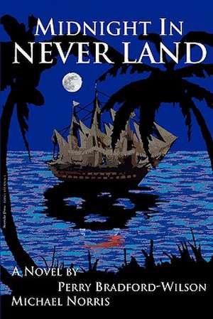 Midnight in Never Land de Perry Bradford-Wilson