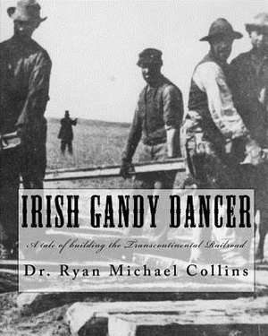 Irish Gandy Dancer de Ryan Michael Collins