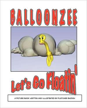 Balloonzee de Fletcher Rhoden