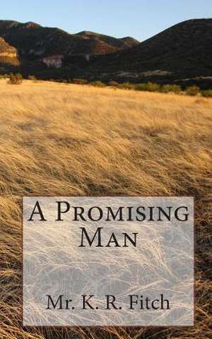 A Promising Man de MR K. R. Fitch