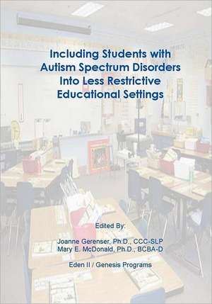 Including Students with Autism Spectrum Disorders Into Less Restrictive Educational Settings de Editors