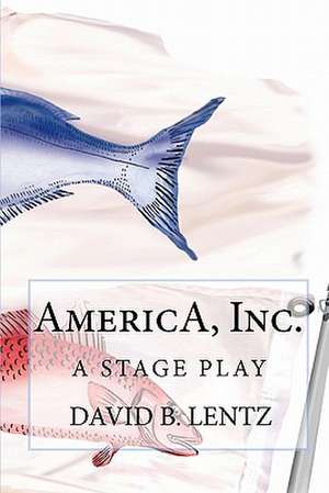 America, Inc. de David B. Lentz