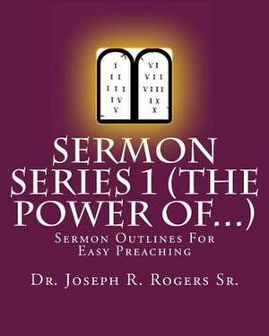 Sermon Series 1 (the Power Of...) de Rogers, Joseph R., Sr.