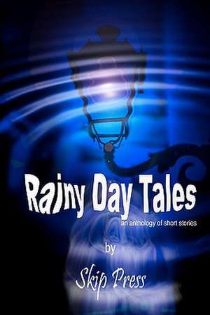 Rainy Day Tales de Skip Press