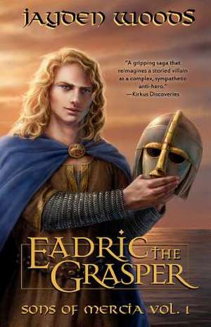 Eadric the Grasper de Jayden Woods