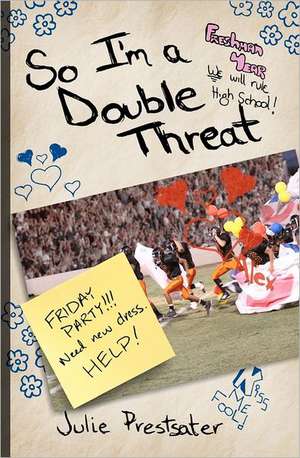 So I'm a Double Threat de Julie Prestsater