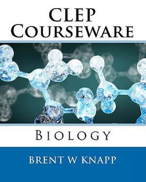 CLEP Courseware Biology de Brent W. Knapp