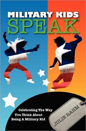 Military Kids Speak de Julie Rahm