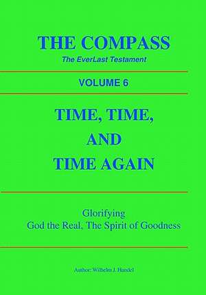 Time, Time, and Time Again de Wilhelm J. Handel