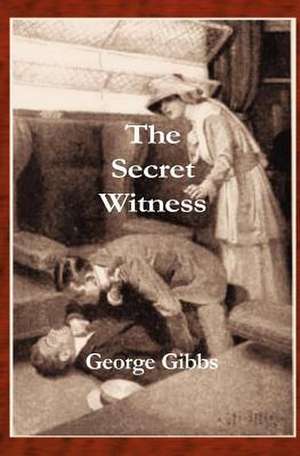 The Secret Witness de George Gibbs