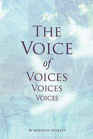 The Voice of Voices, Voices, Voices de Kenneth Heskett