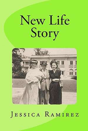 New Life Story de Jessica Ramirez