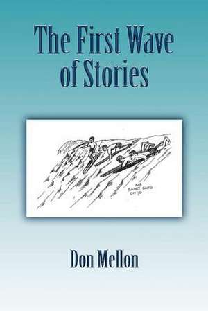 The First Wave of Stories de Don Mellon