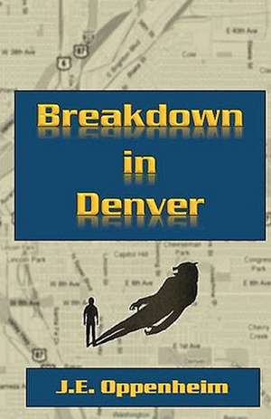 Breakdown in Denver de J. E. Oppenheim