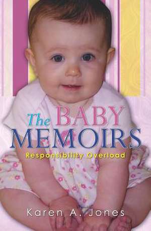 The Baby Memoirs de Karen A. Jones