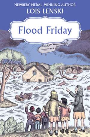 Flood Friday de Lois Lenski