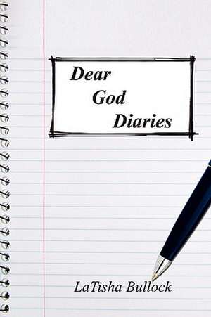 Dear God Diaries de Latisha Bullock