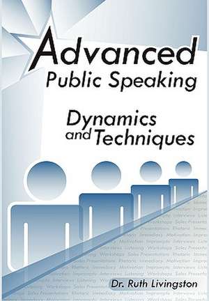 Advanced Public Speaking de Ruth Livingston