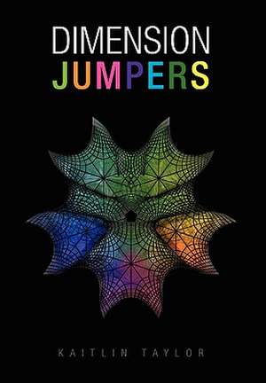 Dimension Jumpers de Kaitlin Taylor