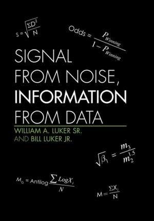 William a. Luker Sr. and Bill Luker Jr.: Signal from Noise,