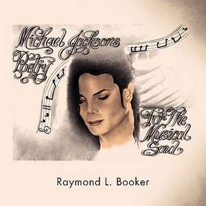 Michael Jacksons Poetry de Raymond L. Booker