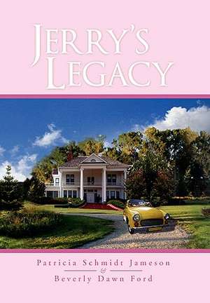 Jerry's Legacy de Patricia Schmidt Jameson &. Beverly Dawn