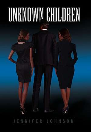 Johnson, J: Unknown Children