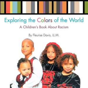 Exploring the Colors of the World de Fleurise Davis