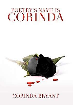 Bryant, C: Poetry's Name Is Corinda