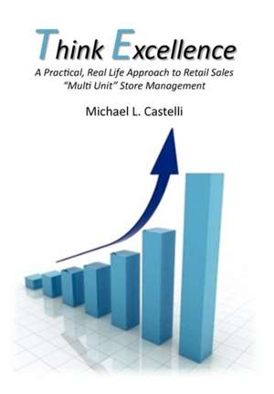 Think Excellence de L. Castelli Michael L. Castelli