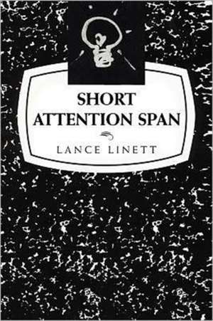 Short Attention Span de Lance Linett