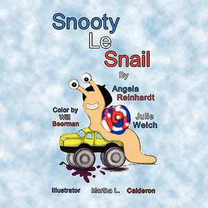 Snooty Le Snail de Julie Welch &. Angela Reinhardt